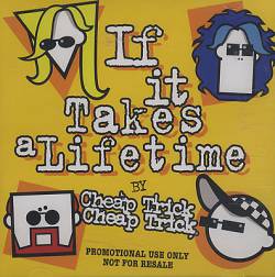 Cheap Trick : If It Takes a Lifetime